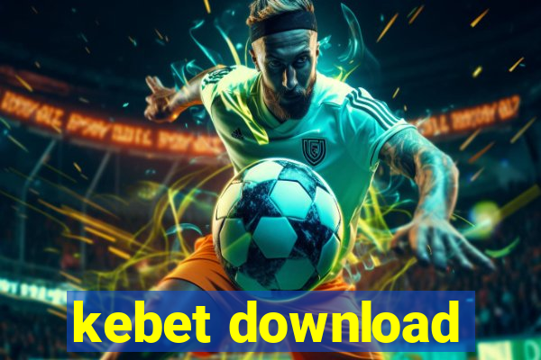 kebet download